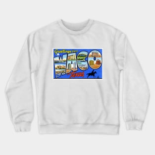 Greetings from Waco, Texas - Vintage Large Letter Postcard Crewneck Sweatshirt